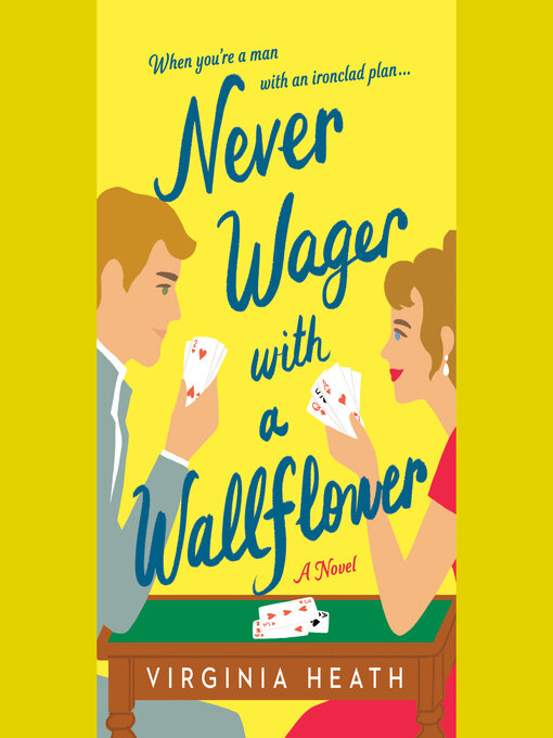 Title details for Never Wager with a Wallflower by Virginia Heath - Wait list